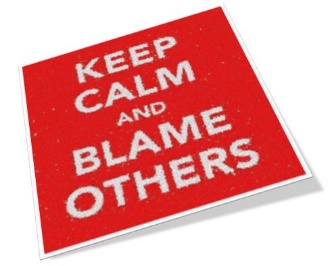 Keep calm and blame others